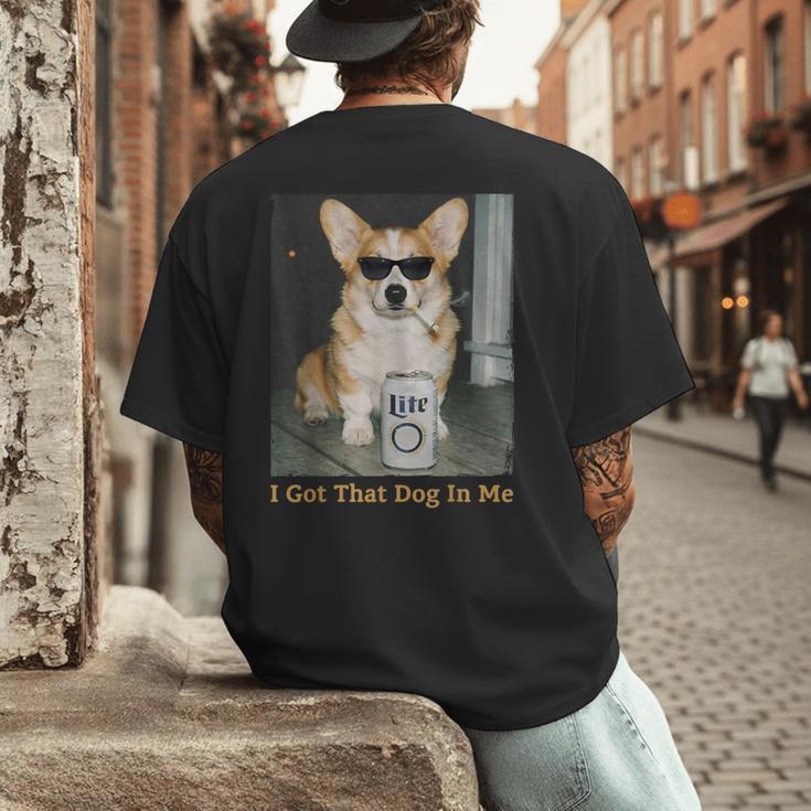 I Got That Dog In Me Corgi Dog Meme For Corgi Mom Dad Men's Back Print T-Shirt