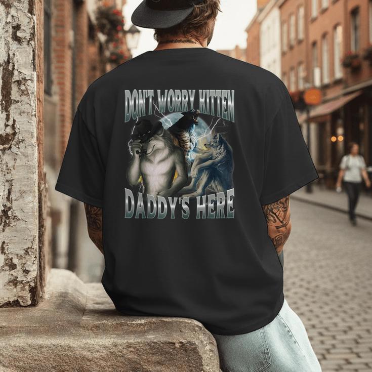 Don't Worry Kitten Daddy's Here Cool Alpha Wolf Meme Men's Back Print T-Shirt