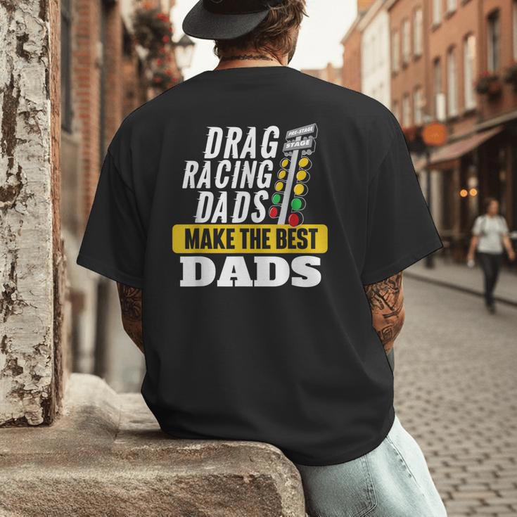 Drag Racing Dads Make The Best Dads Drag Racer Race Car Men's Back Print T-Shirt