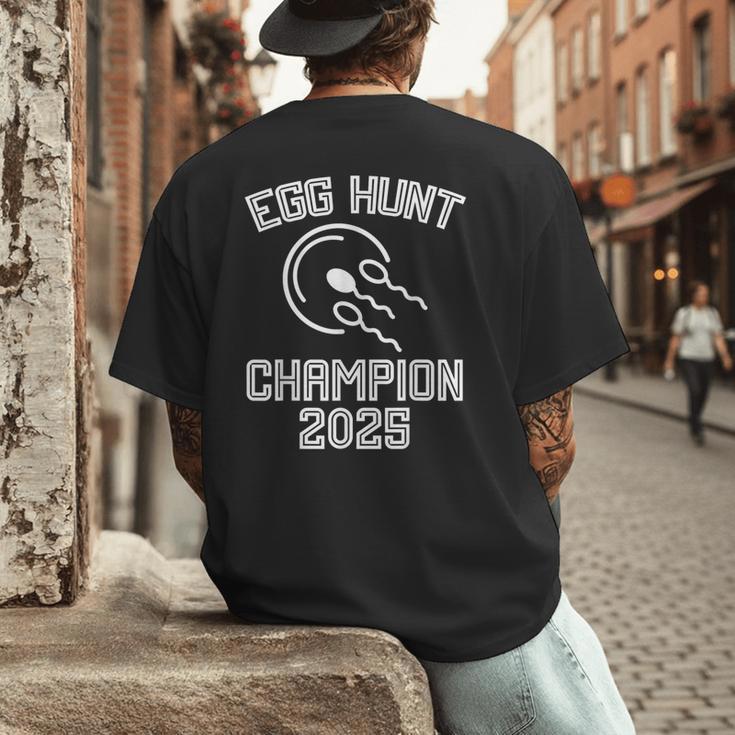 Egg Hunt Champion 2025 First Time Dad Pregnancy Reveal Men's Back Print T-Shirt