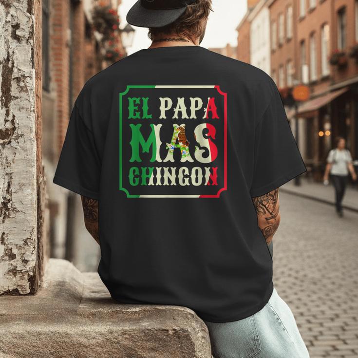 El Papa Mas Chingon Best Mexican Great Dad Men's Back Print T-Shirt