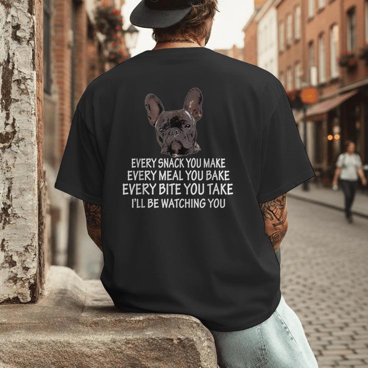 Every Snack You Make French Bulldog Mom And Frenchie Dad Men's Back Print T-Shirt