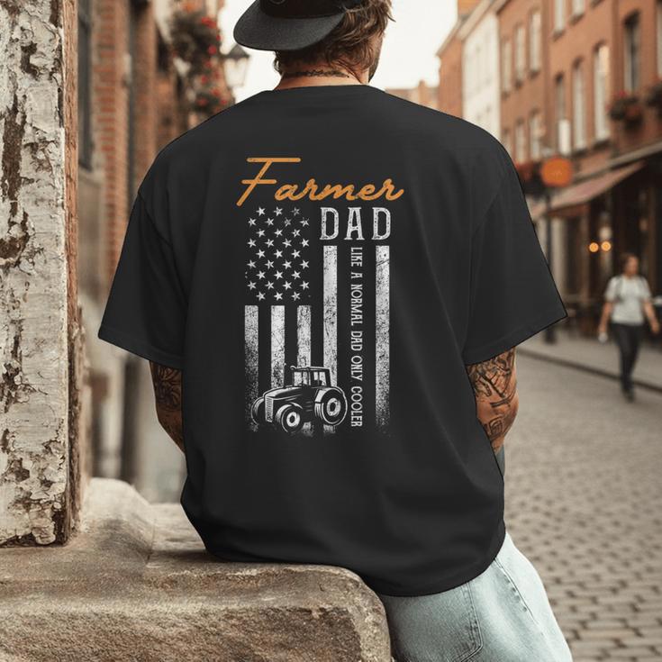 Farmer Dad Like A Normal Dad Only Cooler USA Flag Farming Men's Back Print T-Shirt