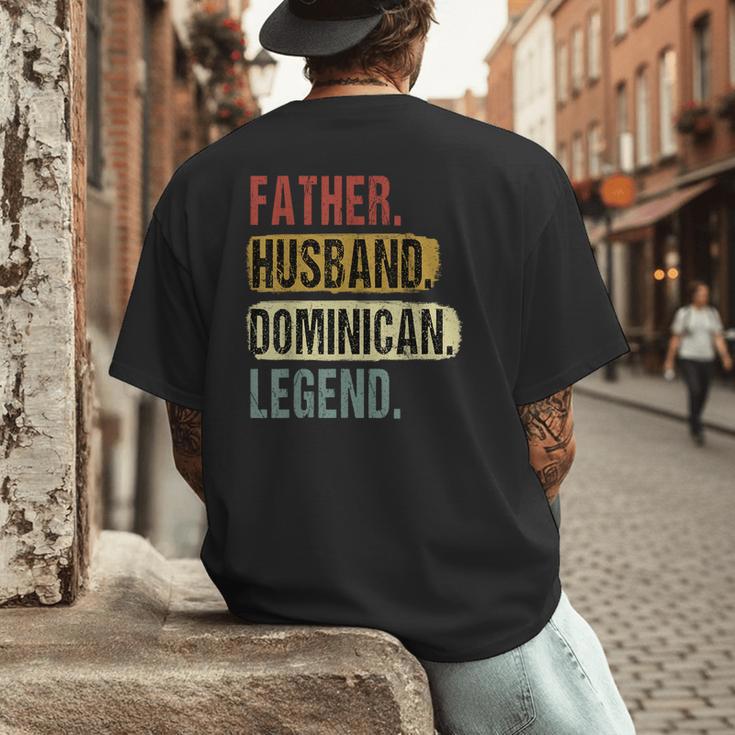 Father Husband Dominican Legend Dominica Dad Father's Day Men's Back Print T-Shirt