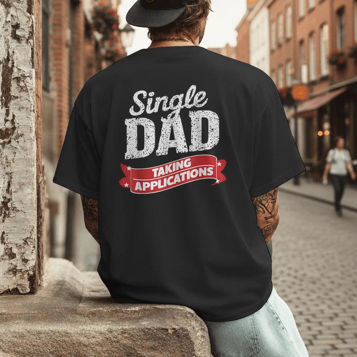 Father Single Dad Taking Applications Men's Back Print T-Shirt