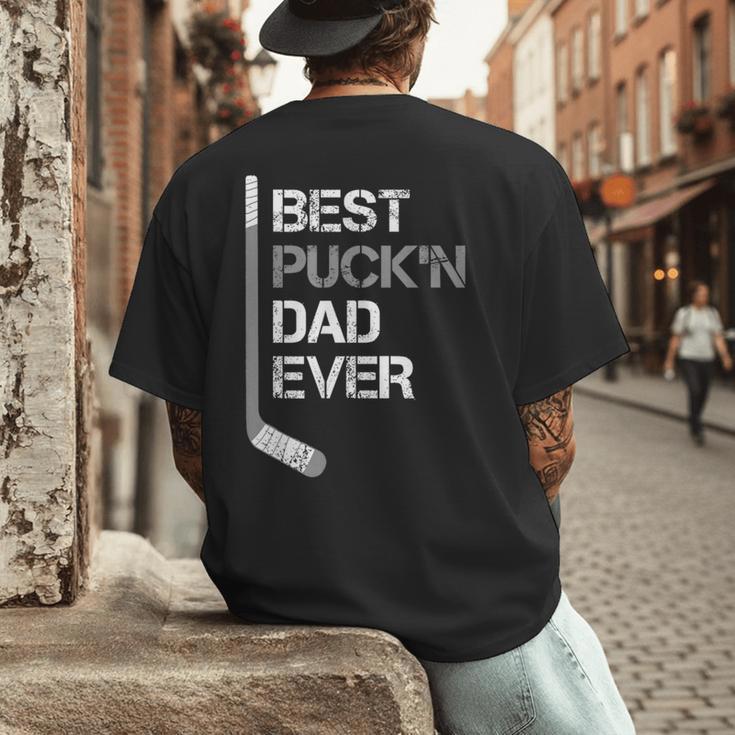 Father's Day Hockey Dad Best Puck'n Dad Ever Men's Back Print T-Shirt
