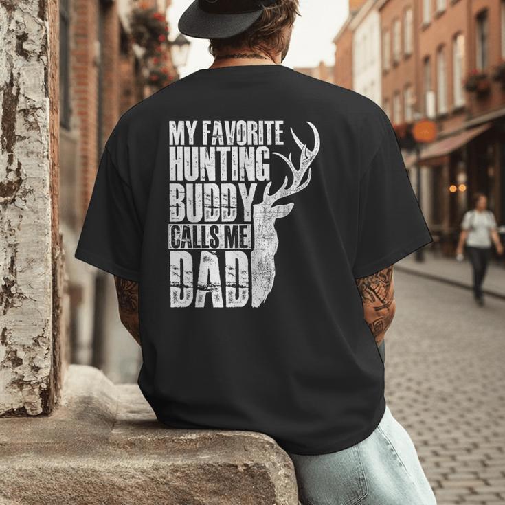 My Favorite Hunting Buddy Calls Me Dad Deer Animal Hunter Men's Back Print T-Shirt My Favorite Hunting Buddy Calls Me Dad Deer Animal Hunter Men's Back Print T-Shirt