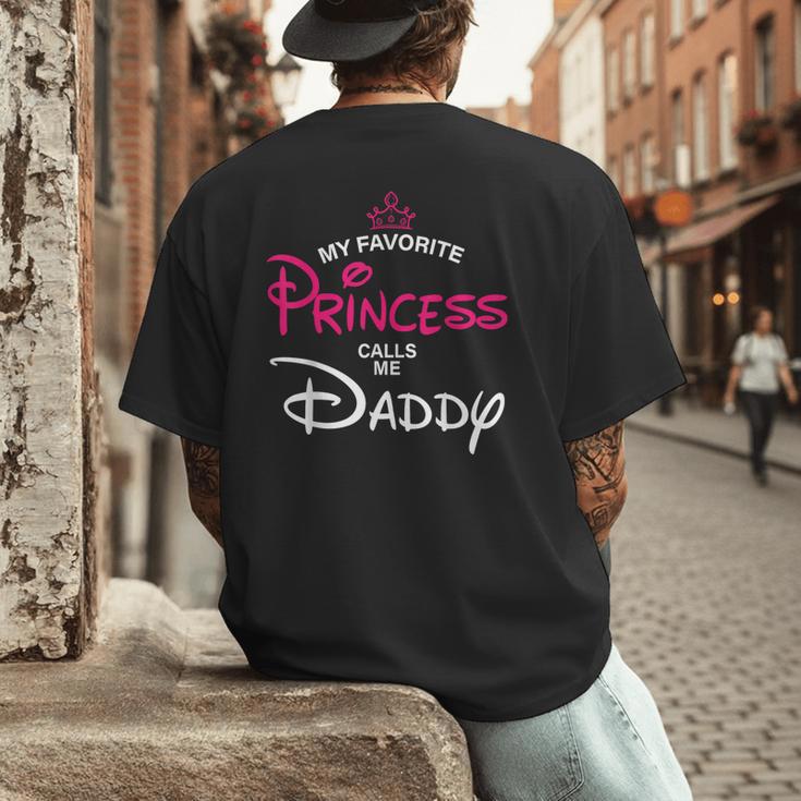 My Favorite Princess Calls Me Daddy Daughter Fathers Day Men Men's Back Print T-Shirt