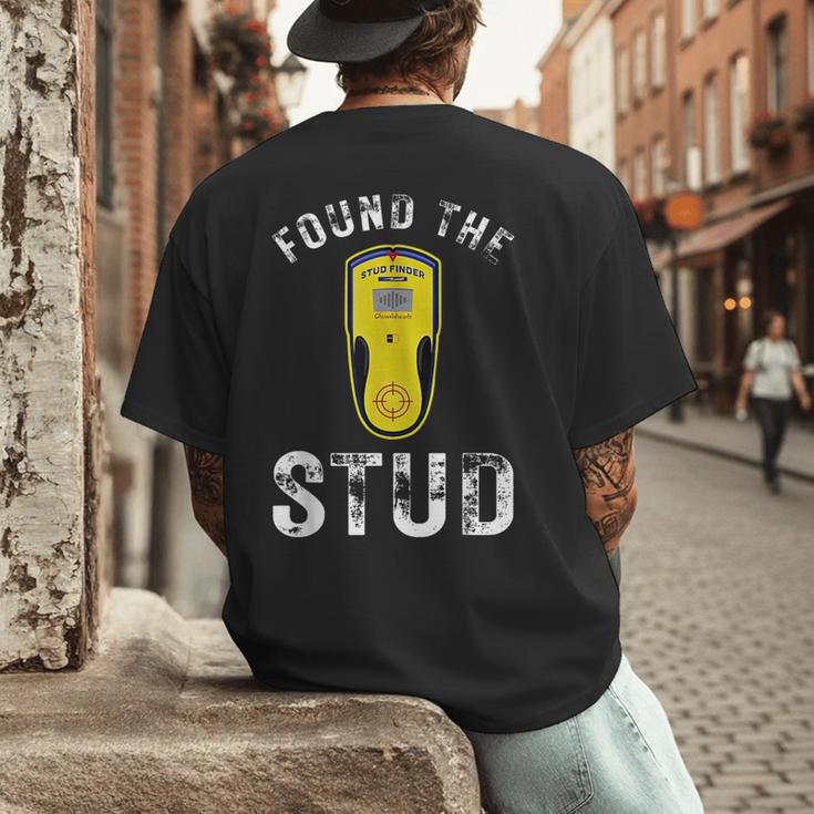 Found The Stud Dad Joke Handy Tools Stud Finder Men's Back Print T-Shirt