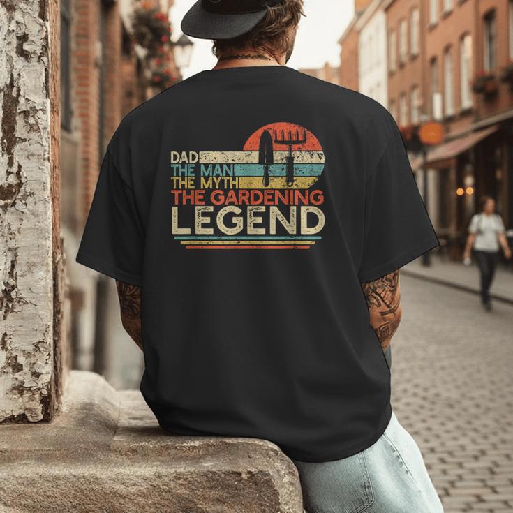 Gardener Dad The Man The Myth The Gardening Legend Men's Back Print T-Shirt