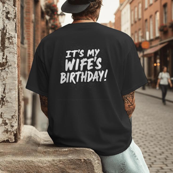 Humor Dad Husband It's My Wife's Birthday Men's Back Print T-Shirt