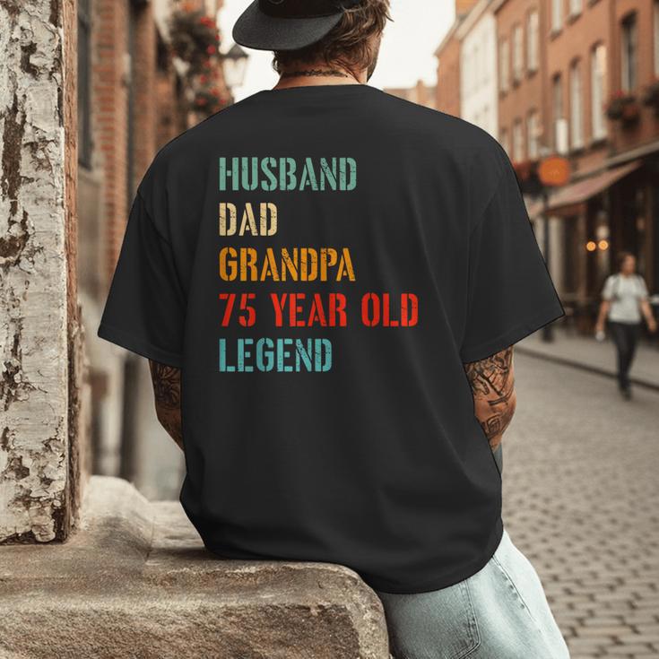 Husband Dad Grandpa 75 Year Old Legend 75th Birthday Men's Back Print T-Shirt Husband Dad Grandpa 75 Year Old Legend 75th Birthday Men's Back Print T-Shirt