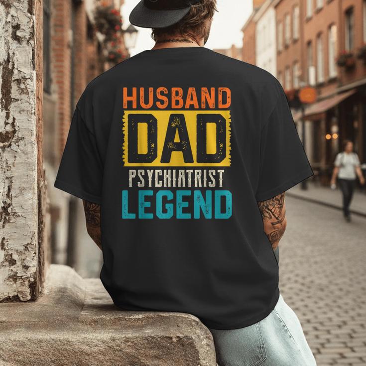Husband Dad PSYCHIATRIST Legend Father's Day PSYCHIATRISTS Men's Back Print T-Shirt
