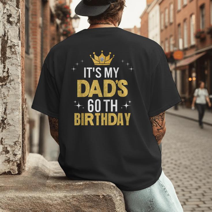 It's My Dad's 60th Birthday 60 Years Old Men's Back Print T-Shirt