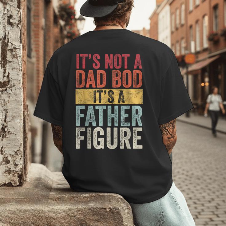 It's Not A Dad Bod It's A Father Figure Retro VintageShort Sleeve Men's Back Print T-Shirt It's Not A Dad Bod It's A Father Figure Retro VintageShort Sleeve Men's Back Print T-Shirt