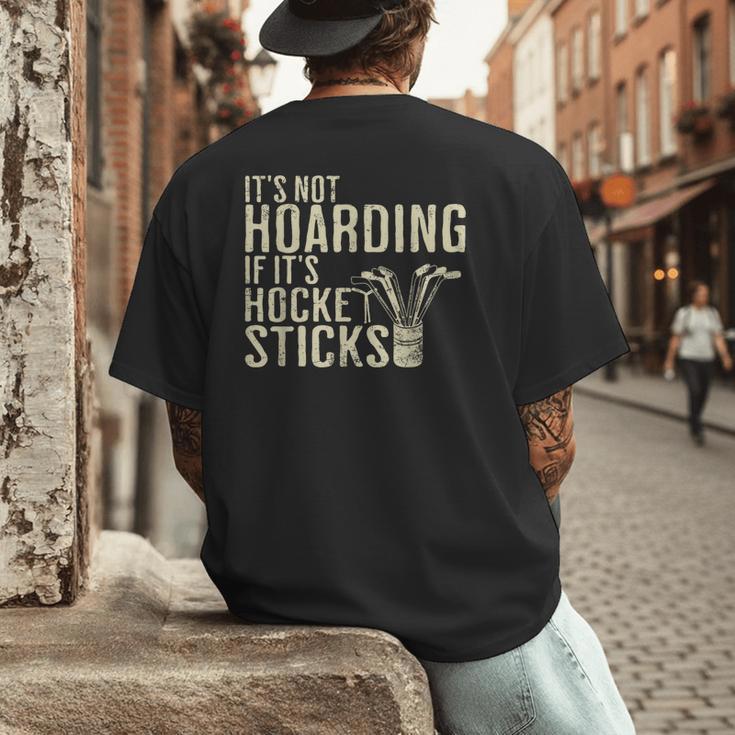 It's Not Hoarding If It's Hockey Sticks Tee Ice Hockey Dad Men's Back Print T-Shirt