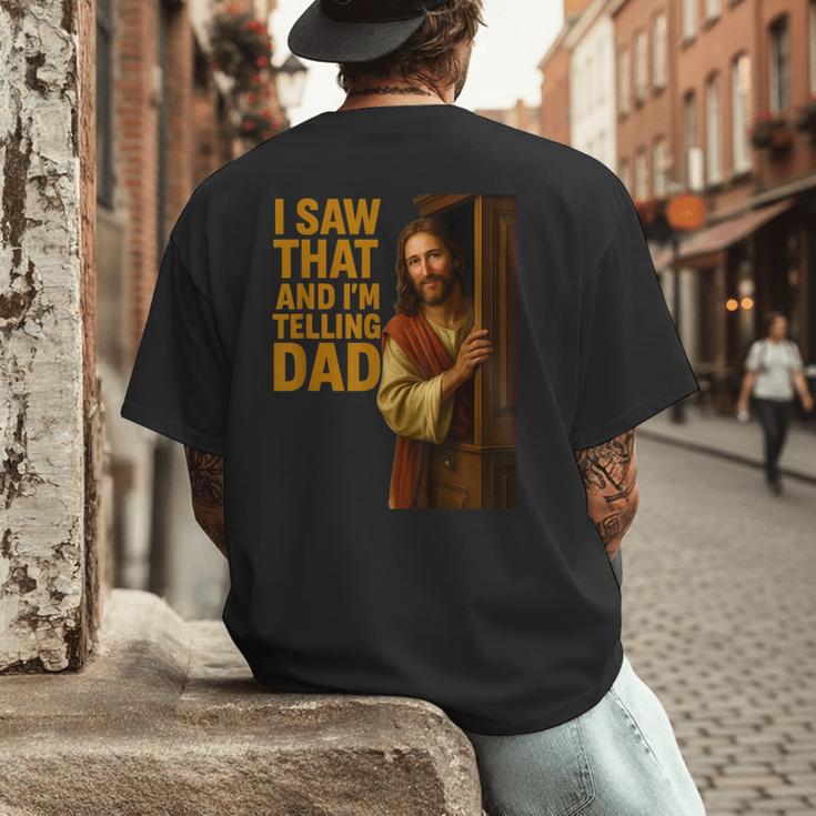 Jesus I Saw That I'm Telling Dad Religious Men's Back Print T-Shirt