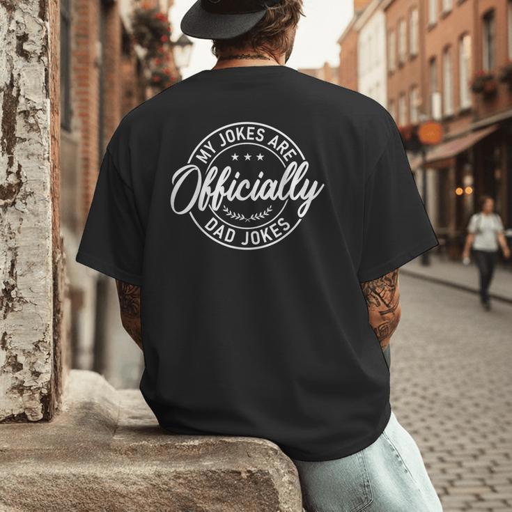 My Jokes Are Officially Dad Jokes Father's Day Men's Back Print T-Shirt