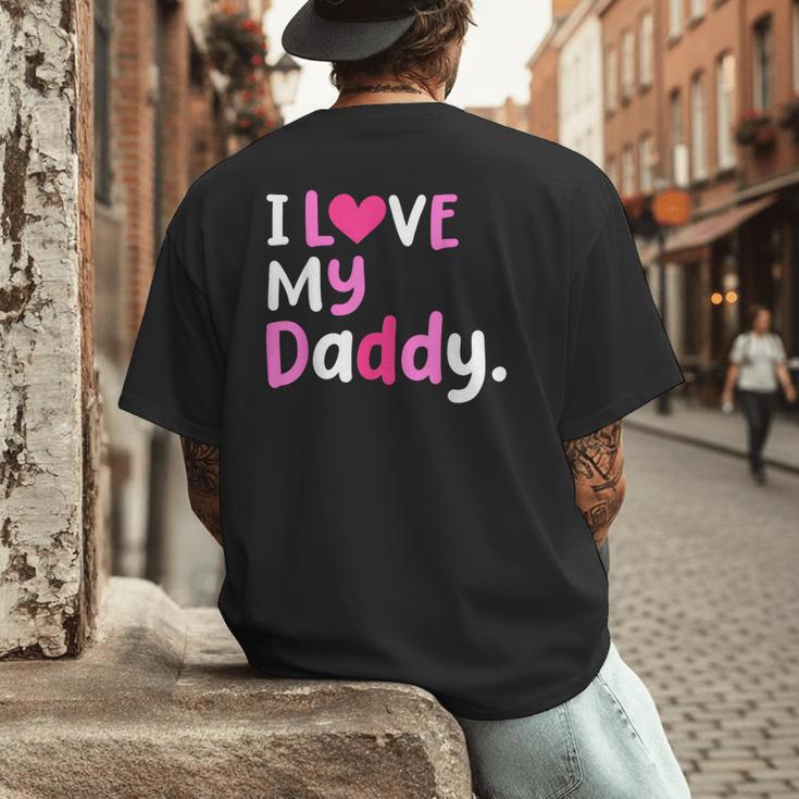 I Love My Daddy Best Dad Ever Father's Day Cool Kids Men's Back Print T-Shirt