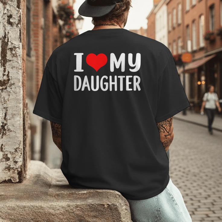 I Love My Daughter Fathers Day For Dad Men's Back Print T-Shirt I Love My Daughter Fathers Day For Dad Men's Back Print T-Shirt
