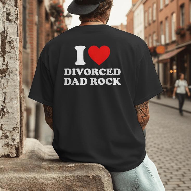 I Love Divorced Dad Rock Joke Men's Back Print T-Shirt