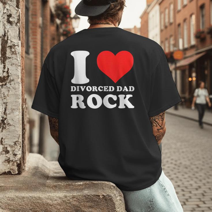I Love Divorced Dad Rock Quote Men's Back Print T-Shirt