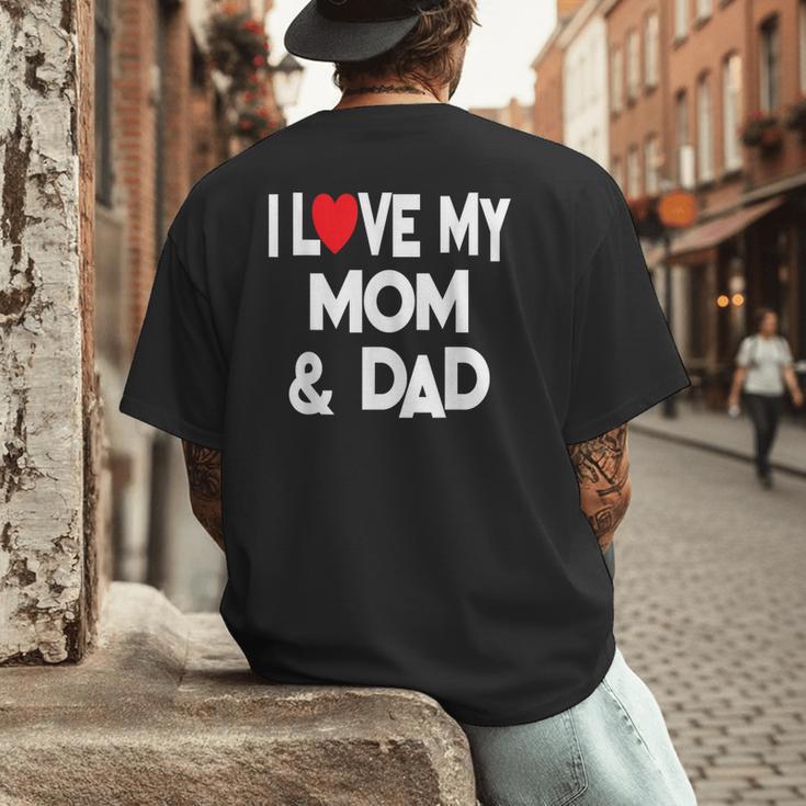 I Love My Mom & Dad Celebrate Family Mother Father Men's Back Print T-Shirt