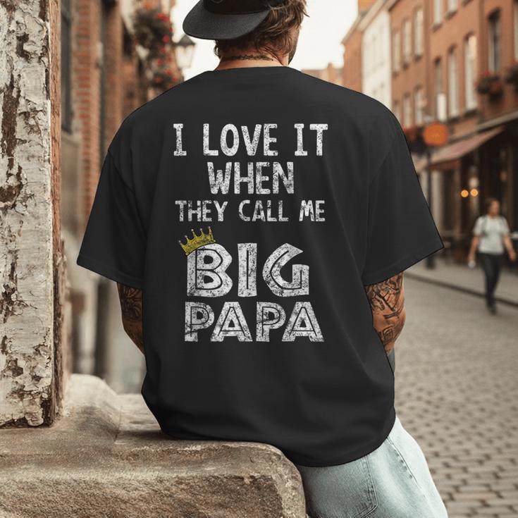 i Love It When You Call Me Big Papa Shirt Hip Hop Rap Dad Men's Back Print T-Shirt