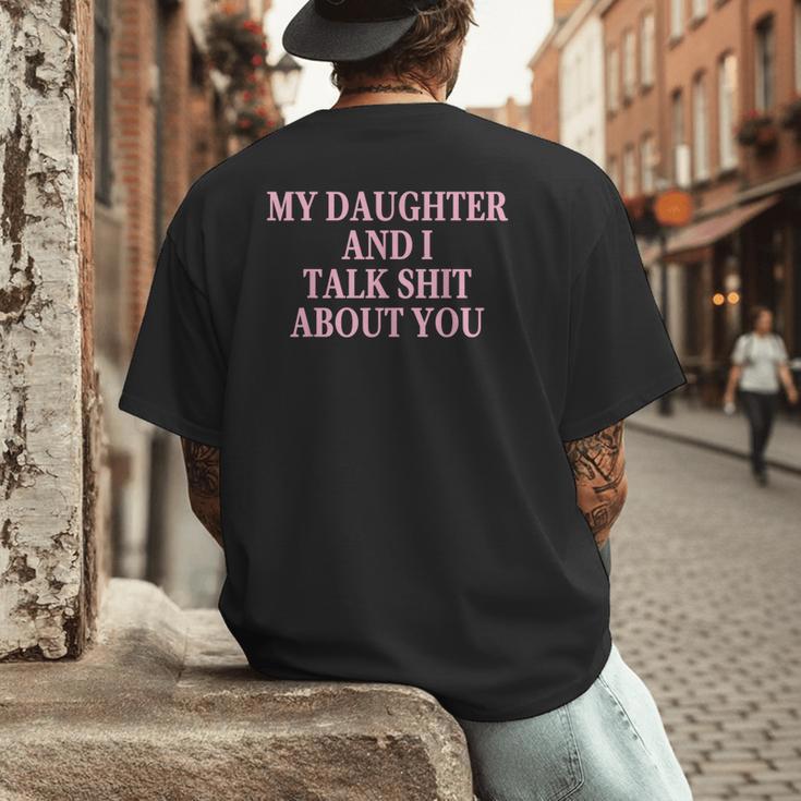 Matching Family Dad Mom My Daughter And I Talk About You Men's Back Print T-Shirt Matching Family Dad Mom My Daughter And I Talk About You Men's Back Print T-Shirt