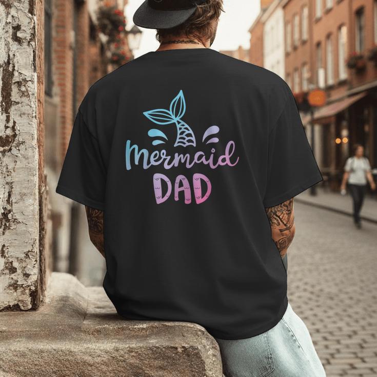 Mermaid Dad Merman Daddy Dad Family Matching Birthday Men's Back Print T-Shirt