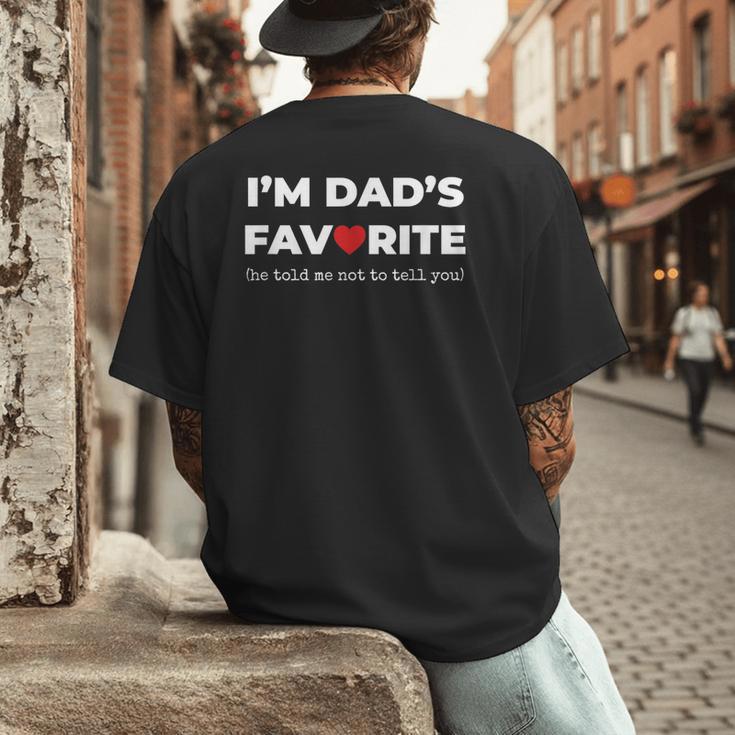 Moms Favorite Son Daughter I'm Dad's Favorite Men's Back Print T-Shirt
