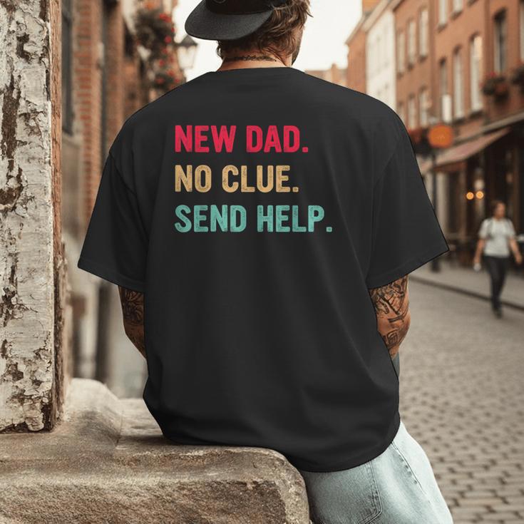 New Dad No Clue Send Help Vintage Men's Back Print T-Shirt