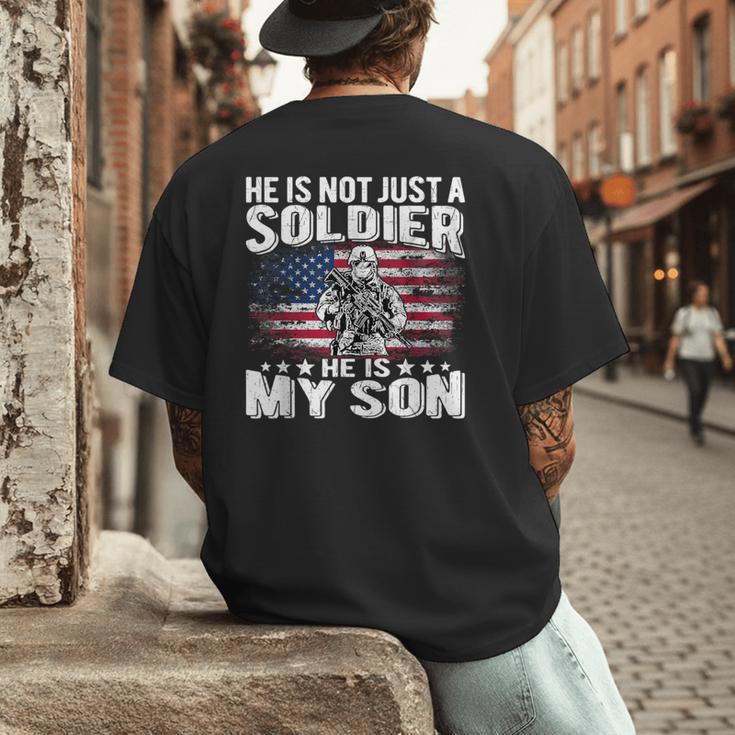 He Is Not Just A Soldier He Is My Son Proud Military Mom Dad Men's Back Print T-Shirt He Is Not Just A Soldier He Is My Son Proud Military Mom Dad Men's Back Print T-Shirt