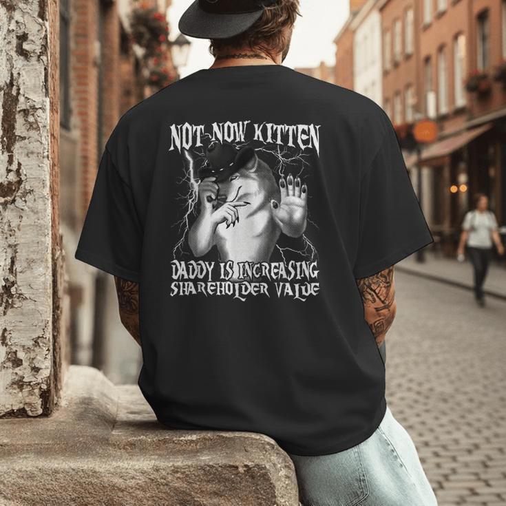 Not Now Kitten Daddy Increasing Shareholder Value Alpha Wolf Men's Back Print T-Shirt