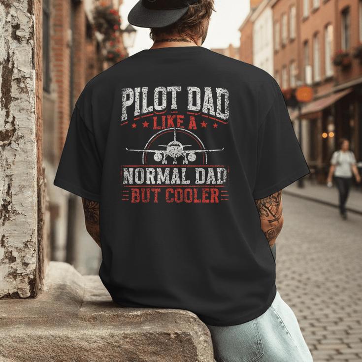 Pilot Dad Like A Normal Dad But Cooler Plane Aviator Pilot Men's Back Print T-Shirt Pilot Dad Like A Normal Dad But Cooler Plane Aviator Pilot Men's Back Print T-Shirt