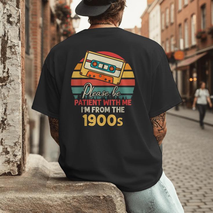 Please Be Patient With Me I'm From The 1900s Cool Dad Men's Back Print T-Shirt Please Be Patient With Me I'm From The 1900s Cool Dad Men's Back Print T-Shirt