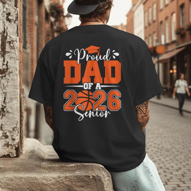 Proud Dad Of A 2026 Senior Basketball Graduation Family Men's Back Print T-Shirt
