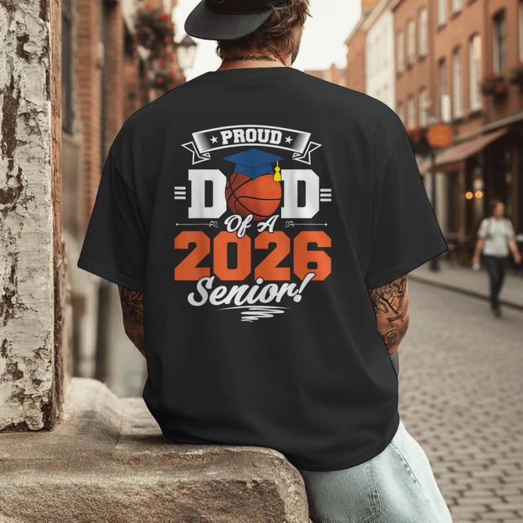 Proud Dad Of A 2026 Senior Basketball Graduation Men's Back Print T-Shirt Proud Dad Of A 2026 Senior Basketball Graduation Men's Back Print T-Shirt