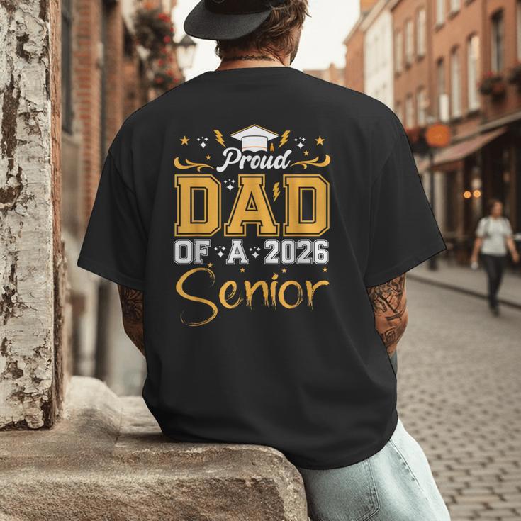 Proud Dad Of A Senior 2026 Class Of 2026 Graduate Men's Back Print T-Shirt
