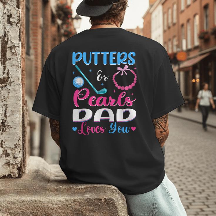 Putters Or Pearls Dad Loves You Gender Reveal Family Men's Back Print T-Shirt