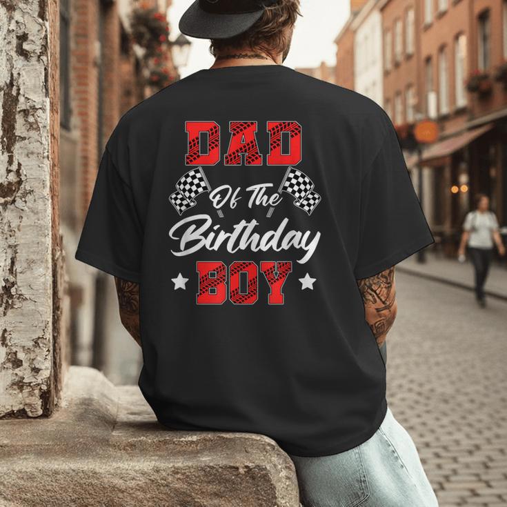 Race Car Dad Of The Birthday Boy Racing Family Pit Crew Men's Back Print T-Shirt