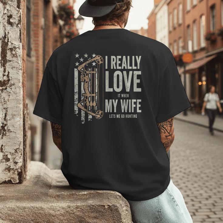 I Really Love It When My Wife Lets Me Go Hunting Dad Men's Back Print T-Shirt I Really Love It When My Wife Lets Me Go Hunting Dad Men's Back Print T-Shirt