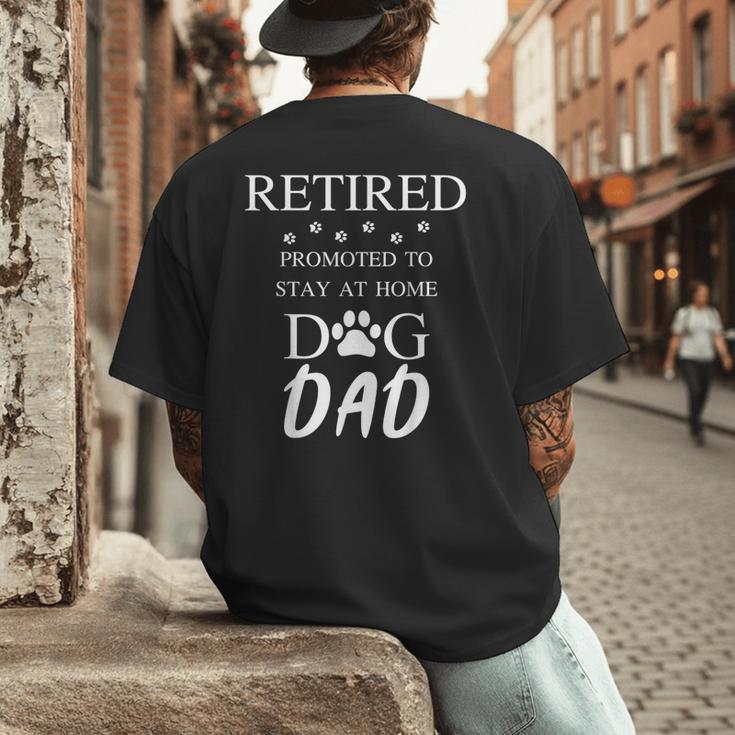 Retired Promoted To Stay At Home Dog Dad Men's Back Print T-Shirt