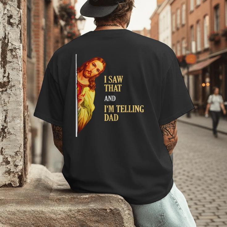 I Saw That I'm Telling Dad Religious Christian Jesus Men's Back Print T-Shirt