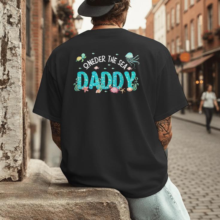 Under Sea Daddy Birthday Girl Boy Matching Family Party Men's Back Print T-Shirt