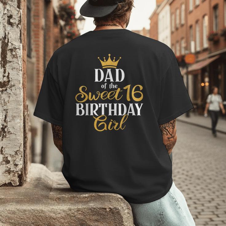 Sixteen Squad Bday Party Dad Of Sweet 16th Birthday Queen Men's Back Print T-Shirt