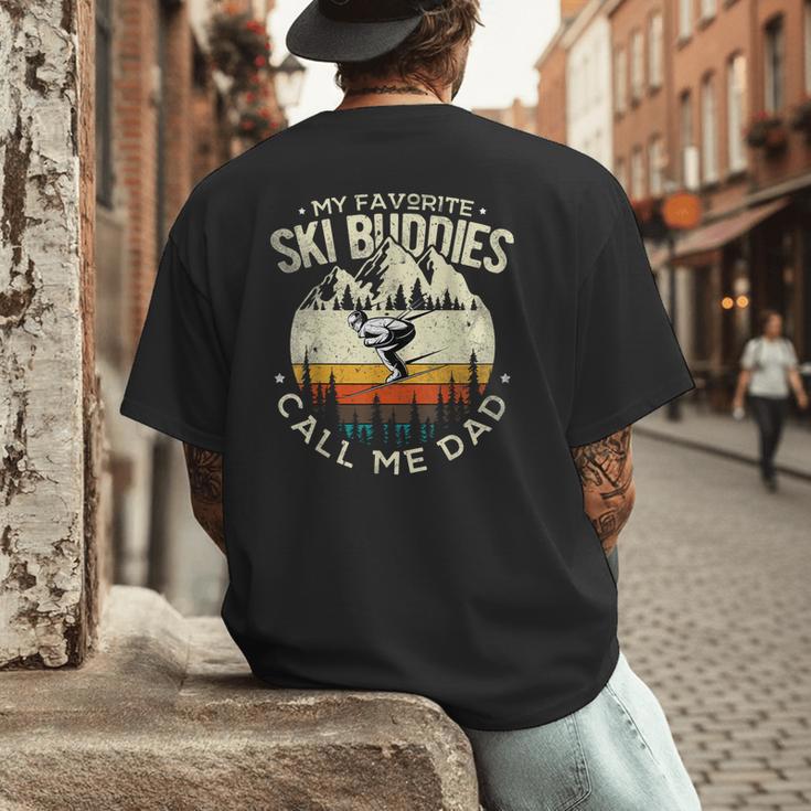 Skier Dad Ski Dad My Favorite Ski Buddies Call Me Dad Ski Men's Back Print T-Shirt