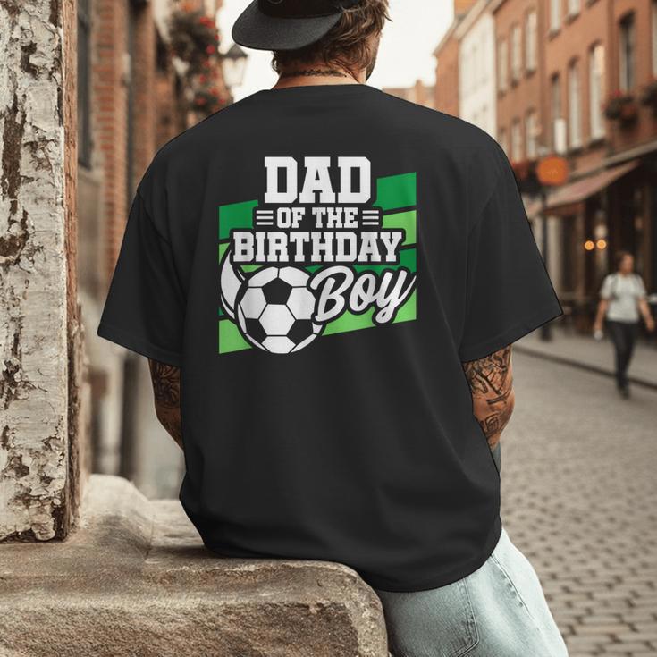 Soccer Birthday Birthday Dad Boys Soccer Birthday Men's Back Print T-Shirt Soccer Birthday Birthday Dad Boys Soccer Birthday Men's Back Print T-Shirt