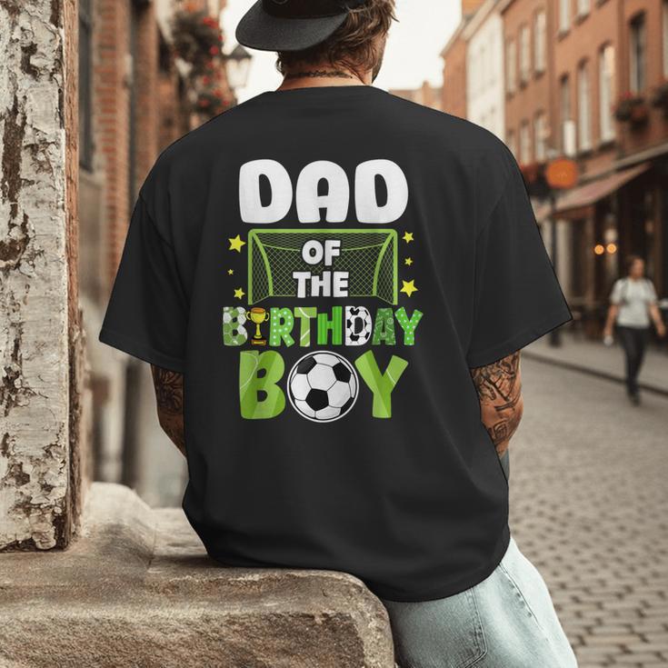 Soccer Dad Birthday Boy Party Soccer Family Matching Men's Back Print T-Shirt Soccer Dad Birthday Boy Party Soccer Family Matching Men's Back Print T-Shirt