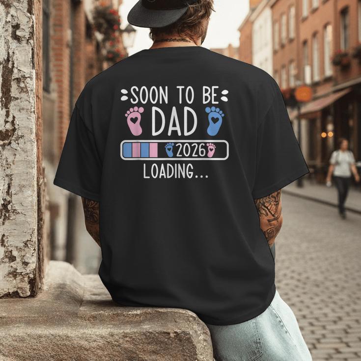 Soon To Be Dad 2026 Loading Pregnancy Announcement 2026 Men's Back Print T-Shirt